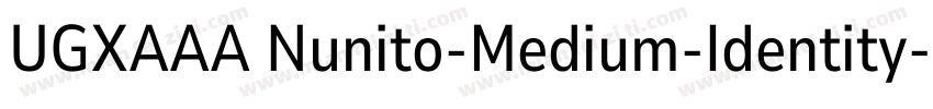 UGXAAA Nunito-Medium-Identity-H字体转换